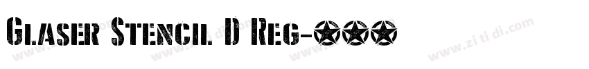 Glaser Stencil D Reg字体转换 Glaser Stencil D Reg字体转换